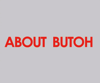 About Butoh